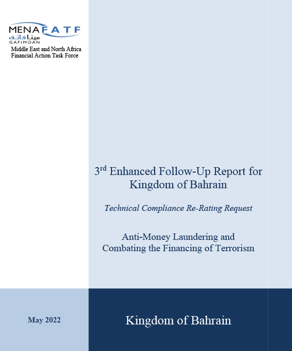 Bahrain’s progress in addressing the technical compliance deficiencies identified in its Mutual Evaluation report.