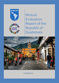 Mutual Evaluation Report of the Republic of Guatemala